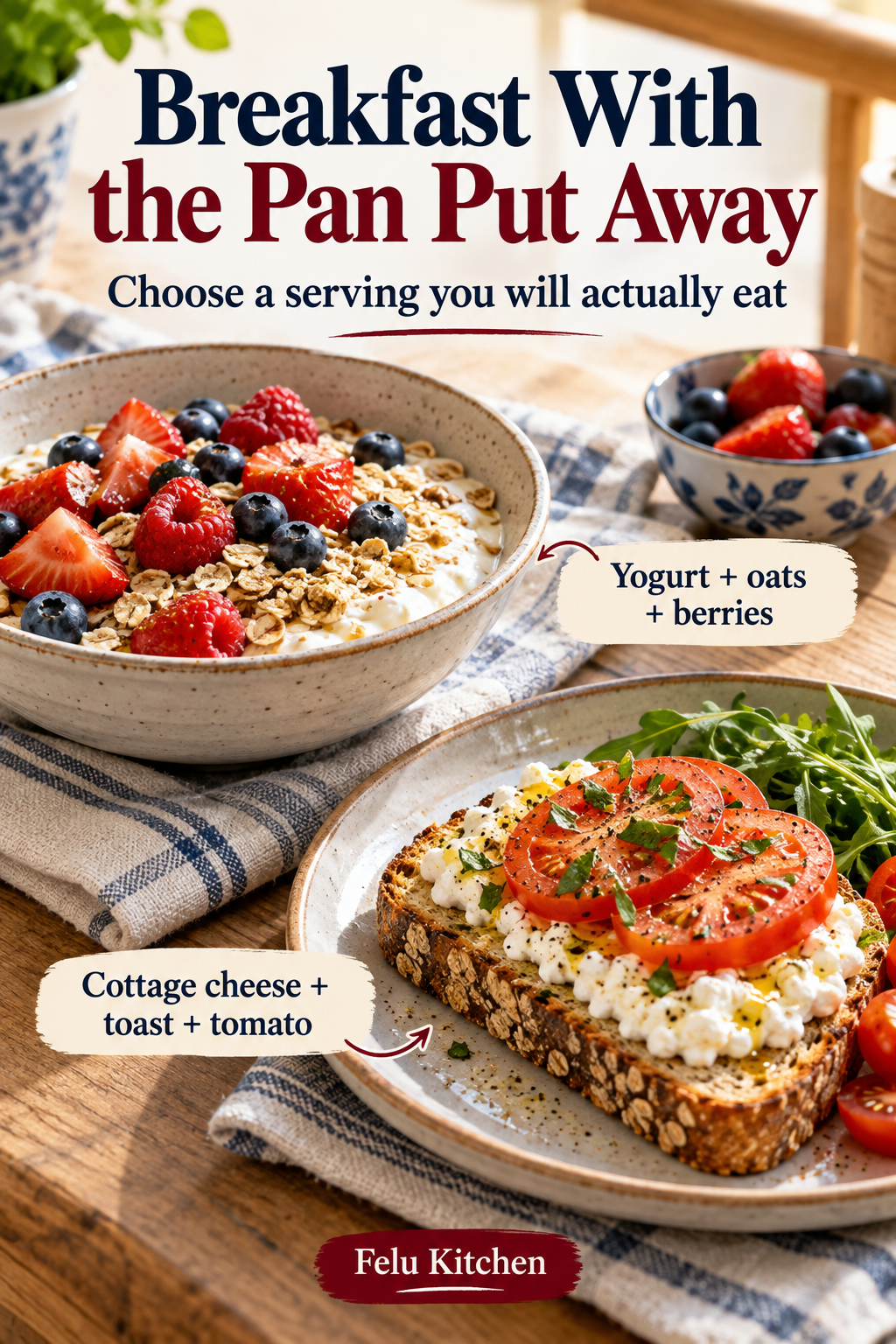 A yogurt bowl with oats and berries is paired with cottage cheese toast topped with tomato, under a heading about breakfast without a pan.